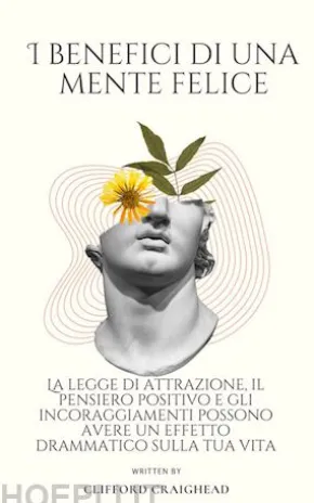 I Benefici di una Mente felice