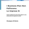 I Business Plan Non Falliscono.Le Imprese Sì