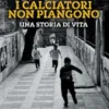 I calciatori non piangono