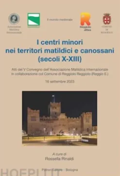 I centri minori nei territori matildici e canossani (secoli X-XIII)