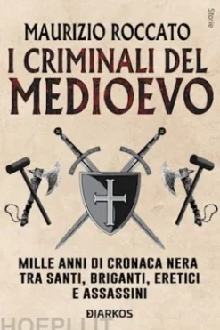 I criminali del Medioevo