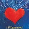 I Filamenti del cuore