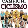 I grandi campioni del ciclismo