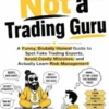 I Am Not a Trading Guru