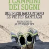 I cammini dei sogni
