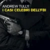 I casi celebri dell'FBI