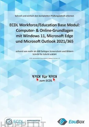 ICDL Computer- & Online-Grundlagen mit Windows 11, Microsoft Edge und Microsoft Outlook 2021/365 (Syllabus 1.0)