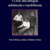 I Ceva: una famiglia antifascista e repubblicana
