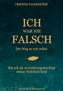Ich war nie falsch - Der Weg zu mir selbst