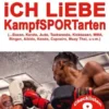 iCH LiEBE KampfSPORTarten