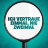 Ich vertraue einmal, nie zweimal: Warum eine einzige Chance genug ist