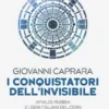 I conquistatori dell’invisibile
