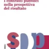 I contratti pubblici nella prospettiva del risultato