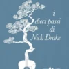 I dieci passi di Nick Drake