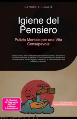 Igiene del Pensiero: Pulizia Mentale per una Vita Consapevole