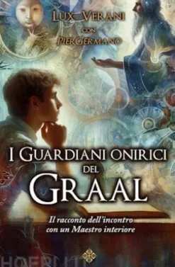 I Guardiani onirici del Graal