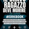 Il Bravo Ragazzo Deve Morire per uomini Workbook