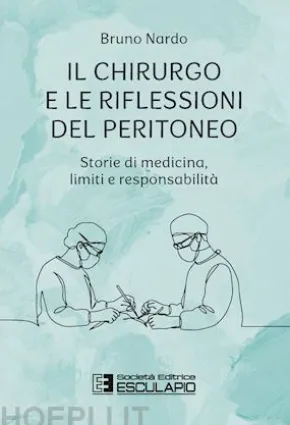 Il chirurgo e le riflessioni del peritoneo