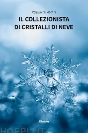 Il collezionista di cristalli di neve