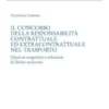 Il concorso della responsabilità contrattuale ed extracontrattuale nel trasporto