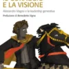 Il coraggio e la visione