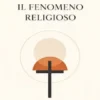Il fenomeno religioso