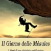 Il Giorno delle Mésules - I diari di un alpinista antifascista