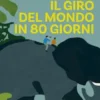 Il giro del mondo in 80 giorni - versione ad Alta Leggibilità