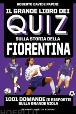 Il grande libro dei quiz sulla storia della Fiorentina