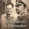 Il medico di Himmler. Le mani magiche di Felix Kersten
