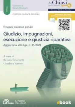 Il nuovo processo penale. Giudizio, impugnazioni, esecuzione e giustizia riparativa
