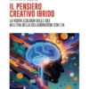 Il pensiero creativo ibrido