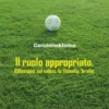 Il ruolo appropriato