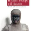 Il santo, l'etiope e il diavolo