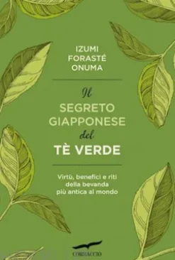 Il segreto giapponese del tè verde