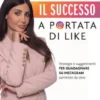 Il successo a portata di like
