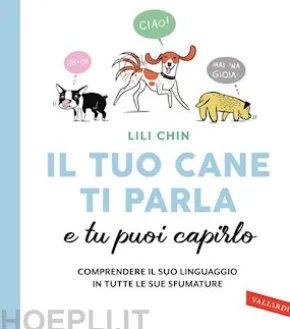 Il tuo cane ti parla e tu puoi capirlo