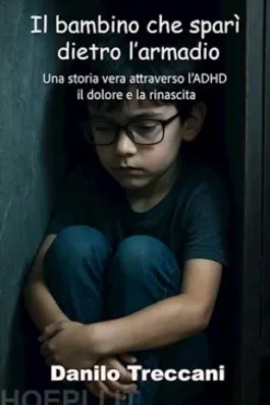 Il bambino che spari dietro l'armadio