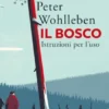 Il bosco. Istruzioni per l'uso
