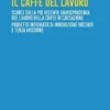 Il caffé del lavoro