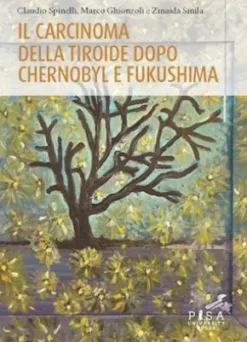 Il carcinoma della tiroide dopo Chernobyl e Fukushima