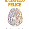 Il cervello felice