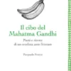 Il cibo del Mahatma Gandhi