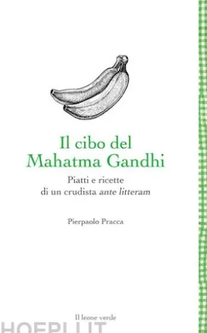 Il cibo del Mahatma Gandhi