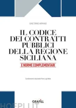 IL CODICE DEI CONTRATTI PUBBLICI DELLA REGIONE SICILIANA E NORME COMPLEMENTARI