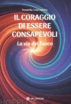 Il Coraggio di Essere Consapevoli