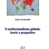 Il costituzionalismo globale: teorie e prospettive - e-Book