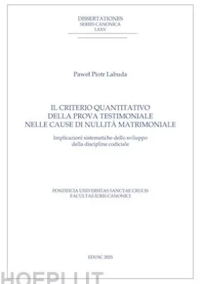 Il criterio quantitativo della prova testimoniale nelle cause di nullità matrimoniale