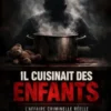 Il Cuisinait Des Enfants