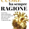 Il cuore ha sempre ragione